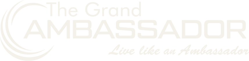 The Grand Ambassador — Live like an Ambassador